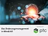Whitepaper von PTC: Das Änderungsmanagement in Windchill